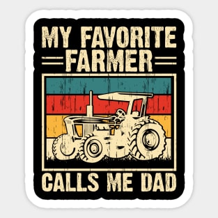 My Favorite Farmer Calls Me Dad - Tractor Gift for Farming Dads Father's Day Sticker